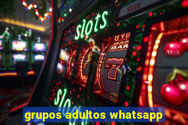 grupos adultos whatsapp